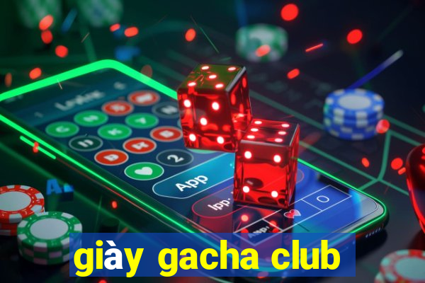 giày gacha club