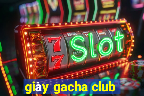 giày gacha club