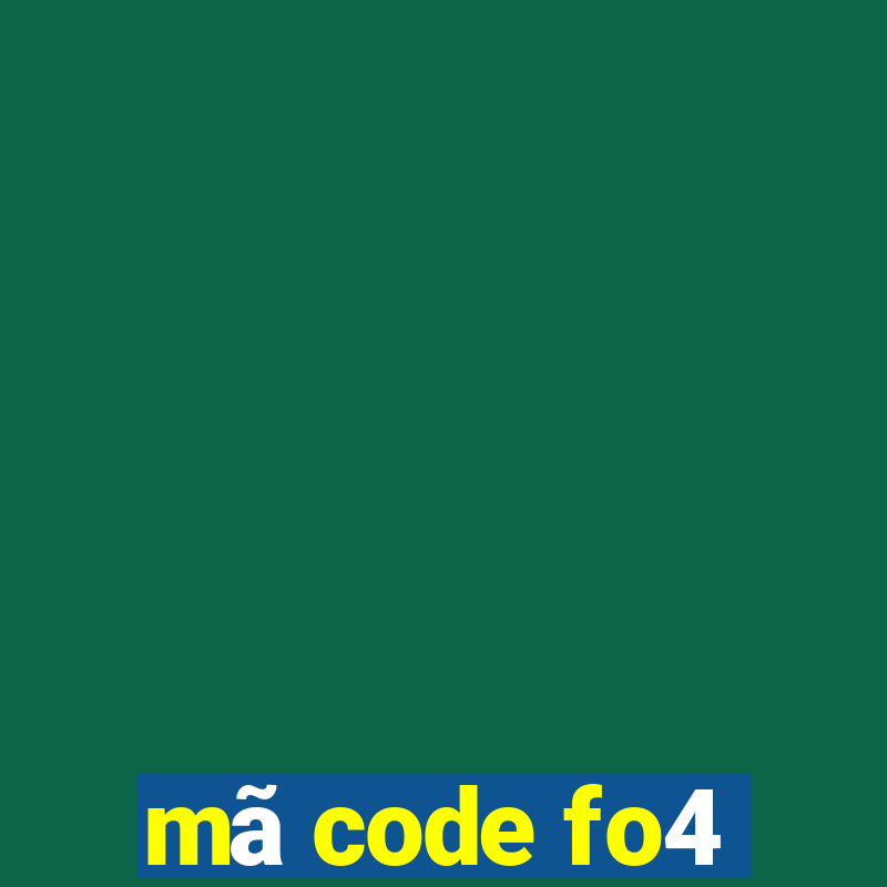 mã code fo4