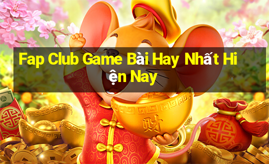 Fap Club Game Bài Hay Nhất Hiện Nay