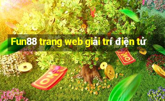 Fun88 trang web giải trí điện tử