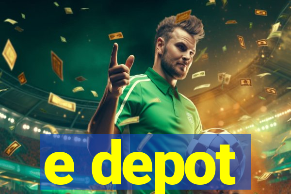 e depot