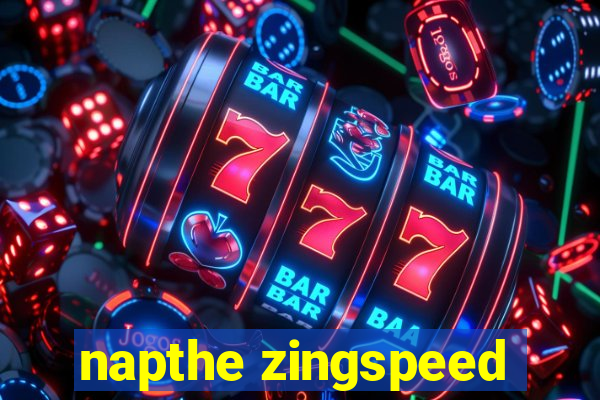 napthe zingspeed