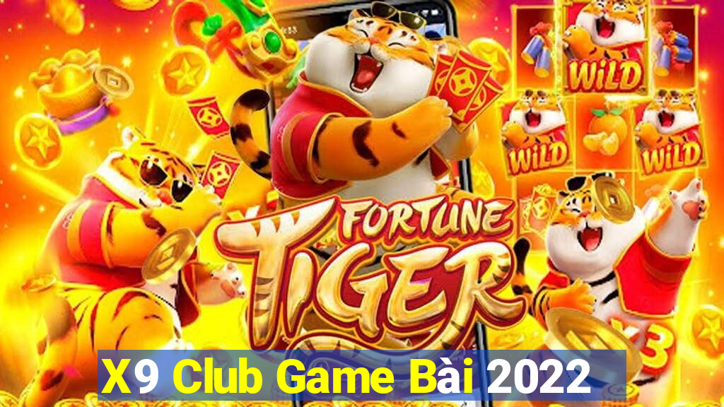 X9 Club Game Bài 2022