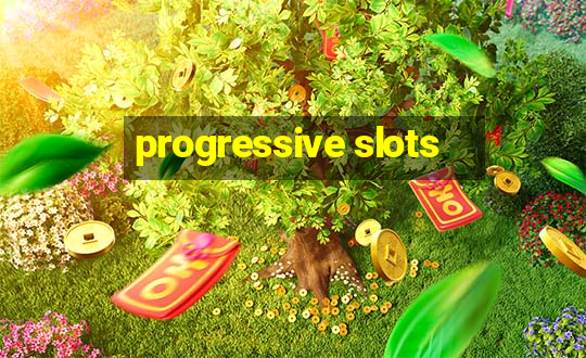 progressive slots