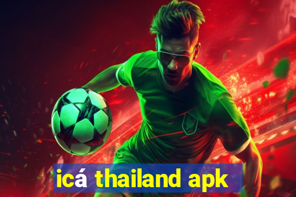 icá thailand apk