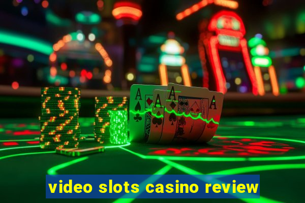 video slots casino review