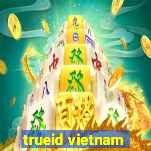 trueid vietnam