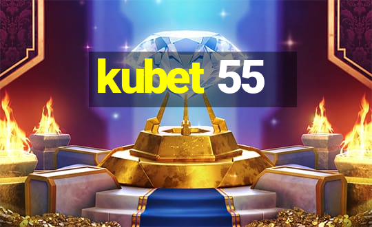 kubet 55