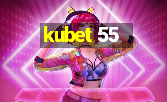 kubet 55