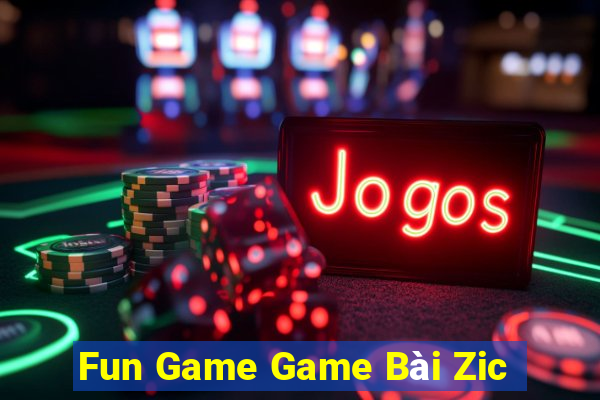 Fun Game Game Bài Zic