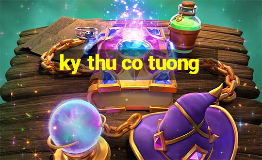 ky thu co tuong