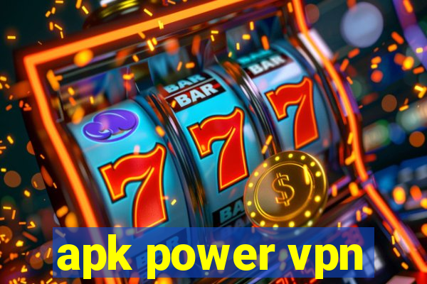 apk power vpn