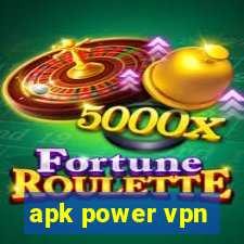 apk power vpn