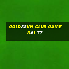 Gold88Vn Club Game Bài 77