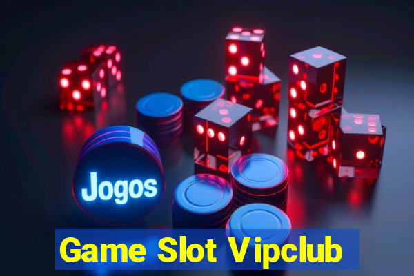 Game Slot Vipclub