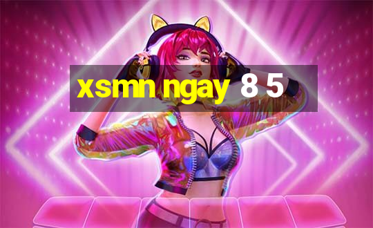 xsmn ngay 8 5