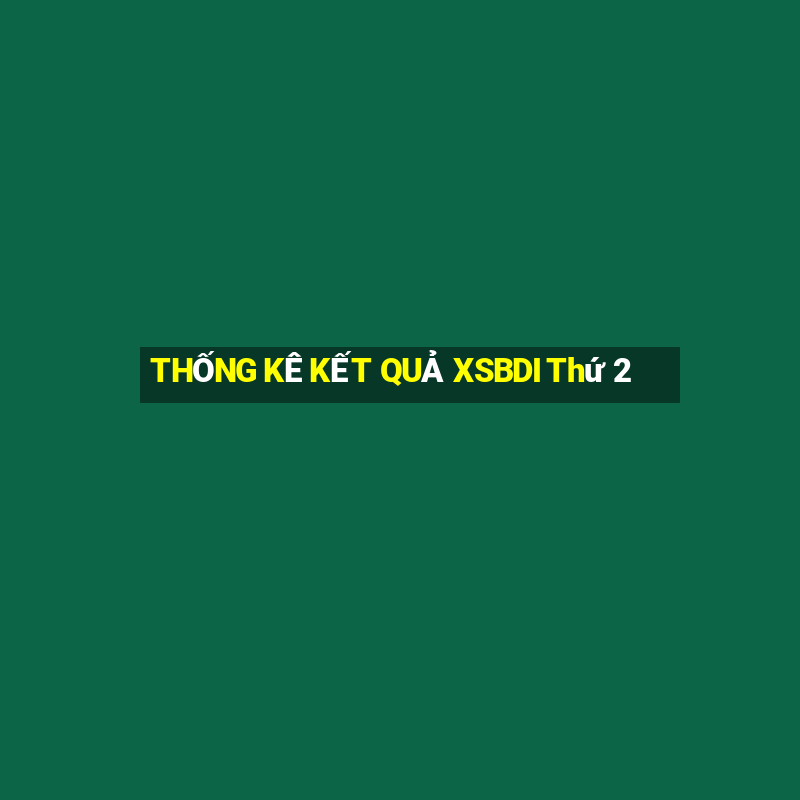 THỐNG KÊ KẾT QUẢ XSBDI Thứ 2