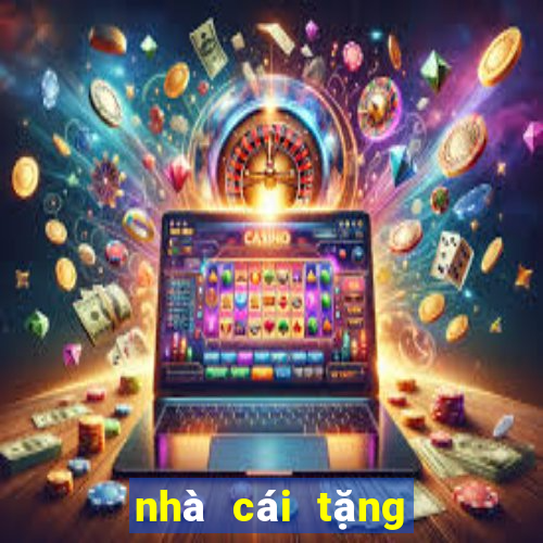 nhà cái tặng tiền cược free