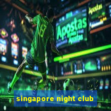 singapore night club