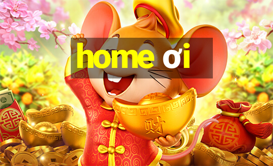 home ơi