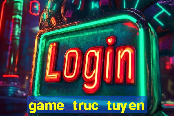 game truc tuyen khuyen mai