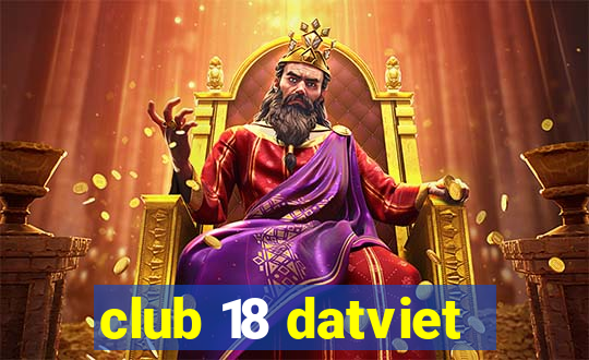 club 18 datviet