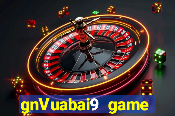 gnVuabai9 game Giải trí Tải về