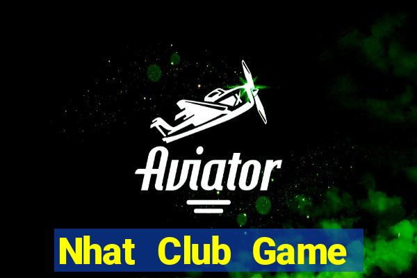 Nhat Club Game Bài Tặng Code