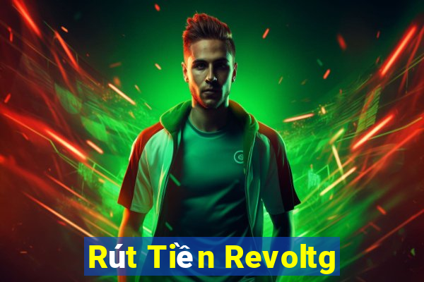 Rút Tiền Revoltg