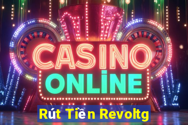 Rút Tiền Revoltg