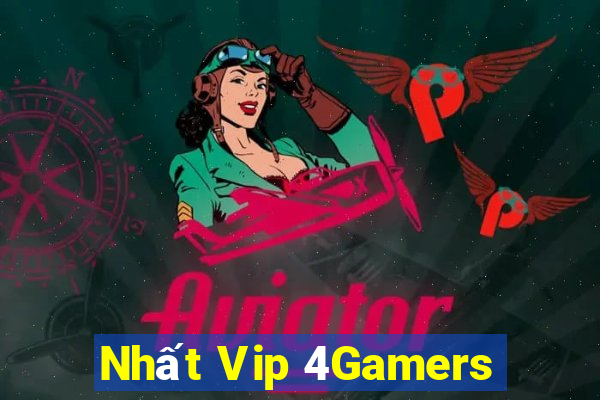 Nhất Vip 4Gamers