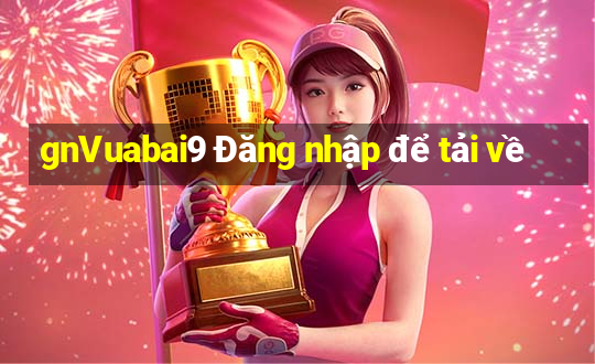 gnVuabai9 Đăng nhập để tải về