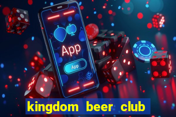 kingdom beer club tuyển dụng