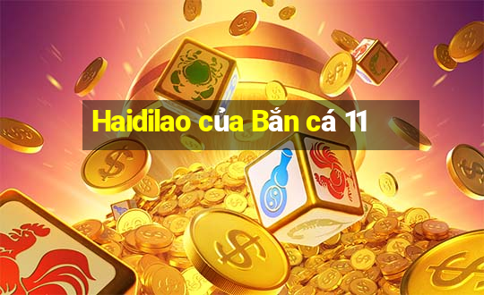 Haidilao của Bắn cá 11