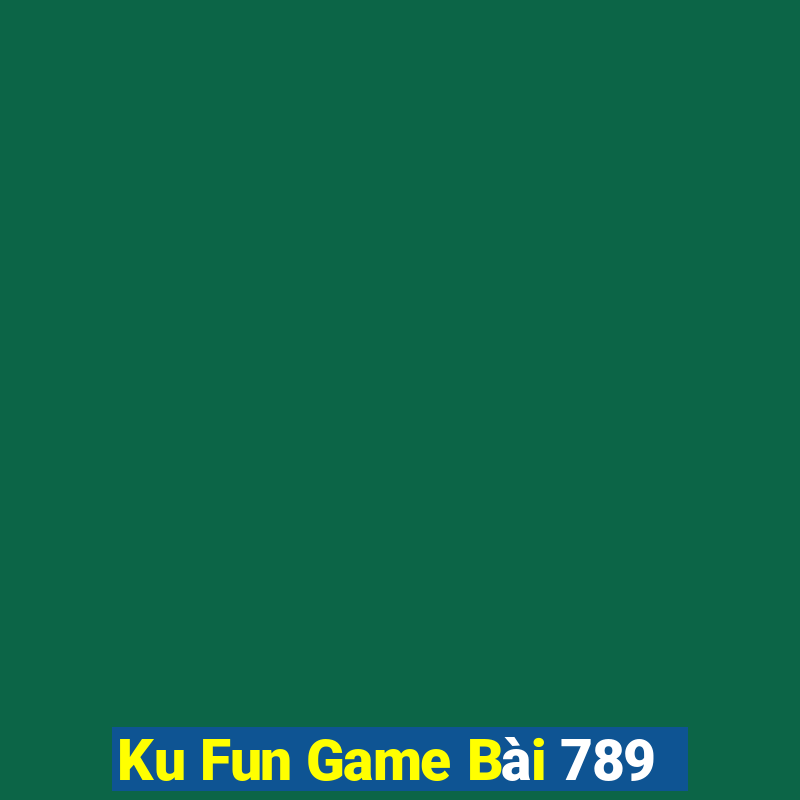 Ku Fun Game Bài 789