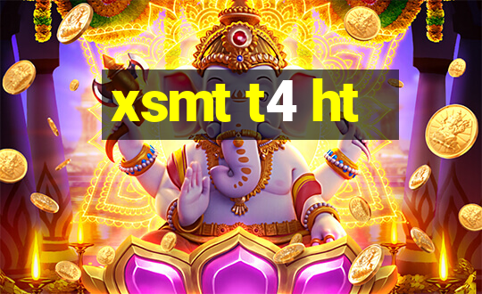 xsmt t4 ht