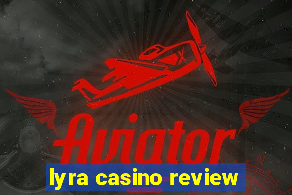 lyra casino review