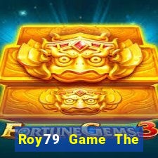 Roy79 Game The Bài Hack