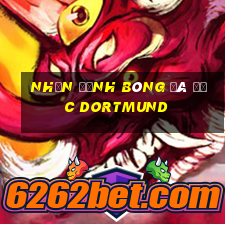 nhận định bóng đá đức dortmund