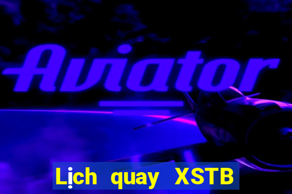 Lịch quay XSTB Thứ 6