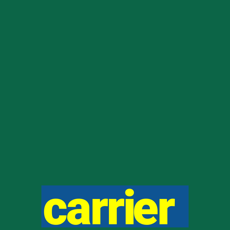 carrier