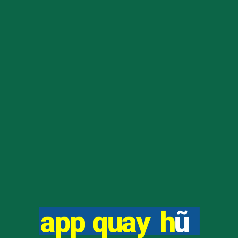 app quay hũ