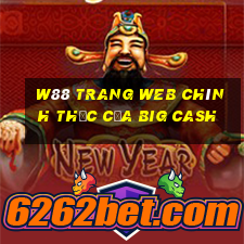 W88 Trang web chính thức của Big Cash