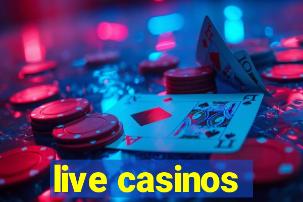 live casinos