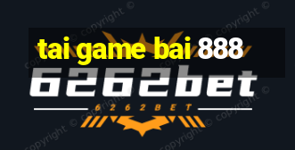 tai game bai 888