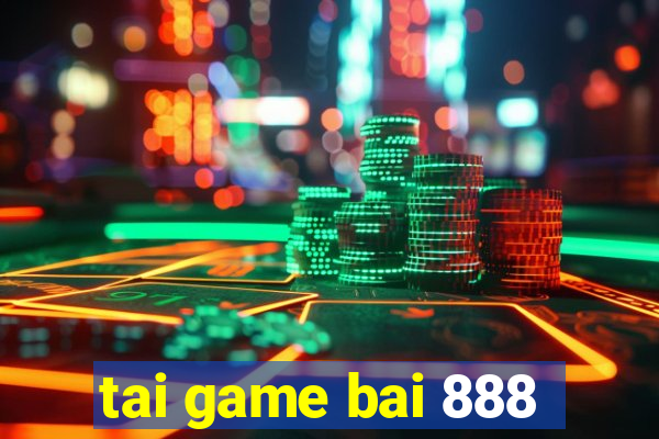 tai game bai 888