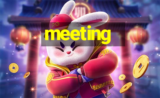 meeting