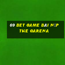 69 Bet Game Bài Nạp The Garena