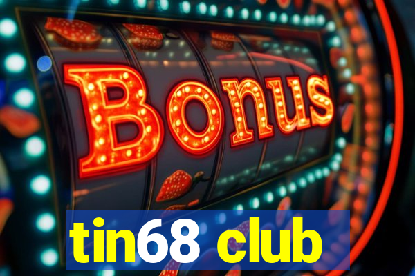 tin68 club